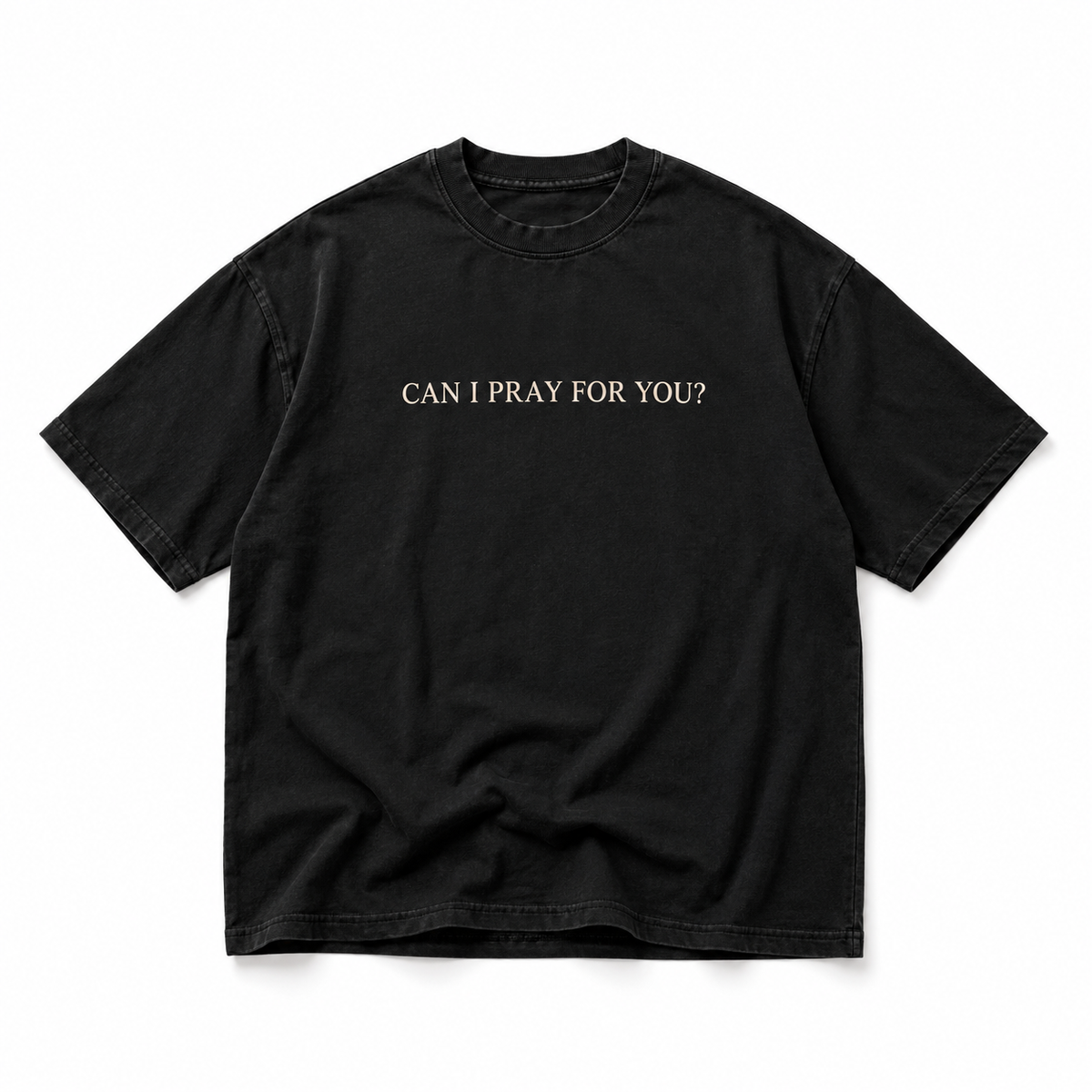 Can I Pray For You? Classic Heavyweight Tee